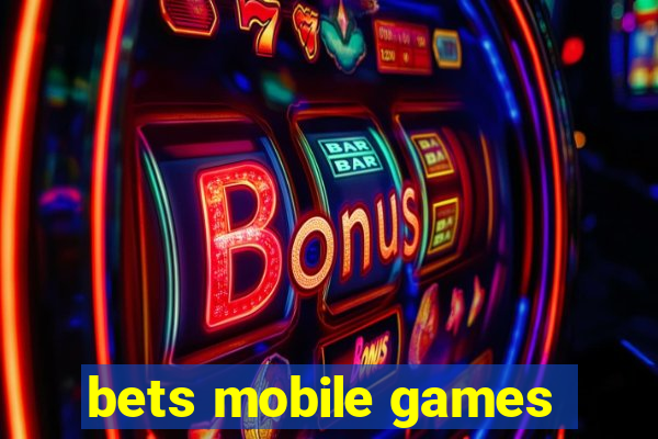 bets mobile games